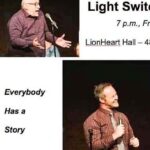 Popular Light Switch Stories will resume at LionHeart Hall on Friday, Oct. 25