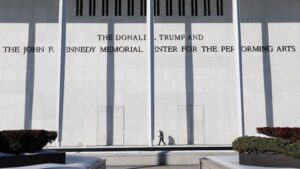 Federal judge orders Trump’s name be removed from Kennedy Center